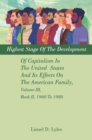 Highest Stage Of The Development Of Capitalism In The United  States     And Its Effects On The American Family, Volume III, Book II, 1960 To 1980 - eBook