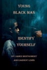Young Black Man, Identify Yourself - Book