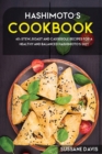 Hashimoto's Cookbook : 40+Stew, Roast and Casserole recipes for a healthy and balanced Hashimoto's diet - Book