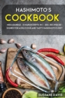 Hashimoto's Cookbook : MEGA BUNDLE - 5 Manuscripts in 1 - 200+ Recipes designed for a delicious and tasty Hashimoto's diet - Book