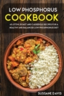 LOW PHOSPHORUS COOKBOOK : 40+Stew, Roast and Casserole recipes for a healthy and balanced Low Phosphorus diet - Book