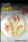 Gaps Diet : 40+ Breakfast, Dessert and Smoothie Recipes designed for a healthy and - Book