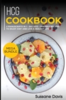 Hcg Cookbook : MEGA BUNDLE - 2 Manuscripts in 1 - 80+ HCG - friendly recipes to enjoy diet and live a healthy life - Book