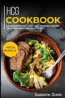 Hcg Cookbook : MEGA BUNDLE - 6 Manuscripts in 1 - 240+ HCG - friendly recipes for a balanced and healthy diet - Book
