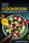 Hcg Cookbook : MEGA BUNDLE - 7 Manuscripts in 1 - 300+ HCG - friendly recipes for a balanced and healthy diet - Book