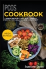 Pcos Cookbook : MEGA BUNDLE - 7 Manuscripts in 1 - 300+ PCOS - friendly recipes for a balanced and healthy diet - Book