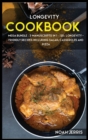 Longevity Cookbook : MEGA BUNDLE - 3 Manuscripts in 1 - 120+ Longevity - friendly recipes including Salad, Casseroles and pizza - Book