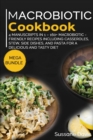 MACROBIOTIC COOKBOOK : MEGA BUNDLE - 4 Manuscripts in 1 -160+ Macrobiotic - friendly recipes including breakfast, side dishes, and desserts for a delicious and tasty diet - Book