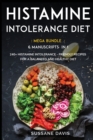 Histamine Intolerance Diet : MEGA BUNDLE - 6 Manuscripts in 1 - 240+ Histamine Intolerance - friendly recipes for a balanced and healthy diet - Book