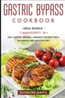 Gastric Bypass Cookbook : MEGA BUNDLE - 7 Manuscripts in 1 - 240+ Gastric Bypass - friendly recipes for a balanced and healthy diet - Book
