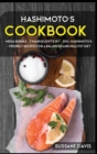 Hashimoto's Cookbook : MEGA BUNDLE - 7 Manuscripts in 1 - 300+ Hashimoto's - friendly recipes for a balanced and healthy diet - Book