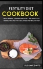 Fertility Cookbook : MEGA BUNDLE - 7 Manuscripts in 1 - 300+ Fertility - friendly recipes for a balanced and healthy diet - Book