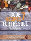 Code 7 Recipes for the Soul : Cooking with First Responders - eBook
