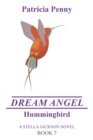 Dream Angel Hummingbird : A Stella Jackson Novel Book 7 - Book