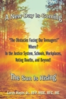 "The Obstacles Facing Our Teenagers!" Where? in the Justice System, Schools, Workplaces, Voting Booths, and Beyond! : A New Day Is Coming the Sun Is Rising - Book