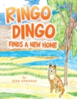 Ringo Dingo Finds a New Home - Book