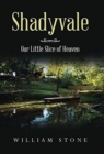 Shadyvale : Our Little Slice of Heaven - Book