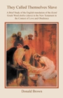 They Called Themselves Slave : A Brief Study of the English Translation of the Koine Greek Word doulos (slave) in the New Testament in the Context of Love and Obedience - eBook