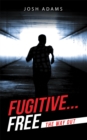 Fugitive... Free : The Way Out - eBook