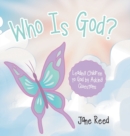 Who Is God? : Leading Children to God by Asking Questions - Book