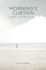 Morning's Curtain : Poems to Inspire Your Soul - eBook