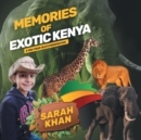 Memories of Exotic Kenya : A Ten-Year-Old's Perspective - Book