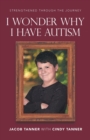 I Wonder Why I Have Autism - Book