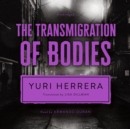 The Transmigration of Bodies - eAudiobook