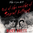 Out of the Mouths of Serial Killers - eAudiobook