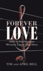Forever Love : How to Stay Married Without Losing Your Mind - eBook
