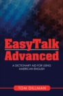 Easytalk - Advanced : A Dictionary Aid  for Using American English - eBook
