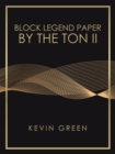 Block Legend Paper by the Ton Ii - Book