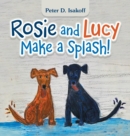 Rosie and Lucy Make a Splash! - Book