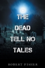 The Dead Tell No Tales - Book