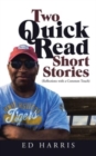 Two Quick Read Short Stories : (Reflections with a Common Touch) - Book
