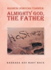 Hashem/Jehovah/Yahweh : Almighty God, the Father - Book