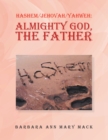 Hashem/Jehovah/Yahweh: Almighty God, the Father - eBook