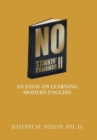 No Stinkin' Grammar Ii : An Essay on Learning Modern English - Book