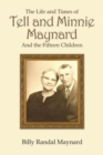 The Life and Times of Tell and Minnie Maynard and the Fifteen Children - Book