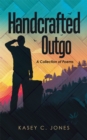 Handcrafted Outgo : A Collection of Poems - eBook