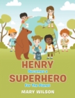 Henry Becomes a Superhero for the Planet - eBook