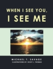 When I See You, I See Me - eBook