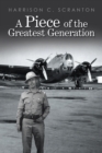 A Piece of the Greatest Generation - eBook