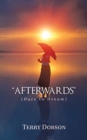"Afterwards" : (Dare to Dream) - Book