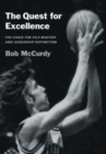 The Quest for Excellence : The Chase for Self-Mastery and Leadership Distinction - Book