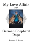 My Love Affair with German Shepherd Dogs - Book