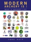 Modern Archery Is ! : What Is Archery Like - Book