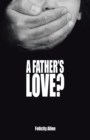 A Father's Love? - Book