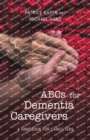 Abcs for Dementia Caregivers : A Handbook for Caregivers - Book