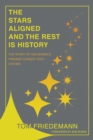 The Stars Aligned And The Rest Is History : The Story Of Oklahoma's Premiere Career-Tech System - eBook